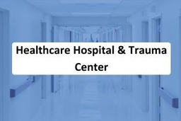 Healthcare Hospital and Trauma Centre