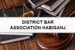 DISTRICT BAR ASSOCIATION HABIGANJ